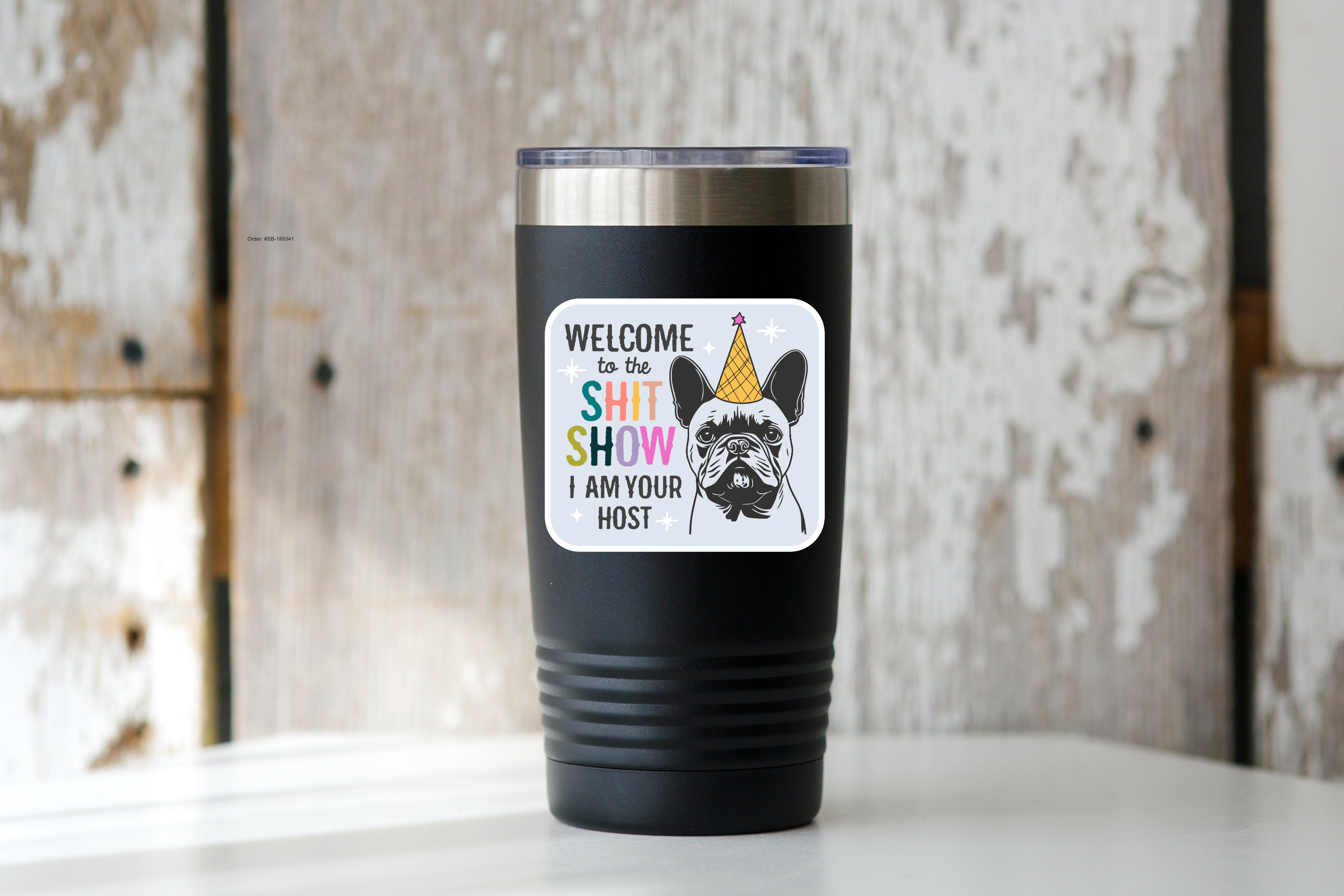 Welcome to the Shit Show I Am Your Host Sticker - dog, pet