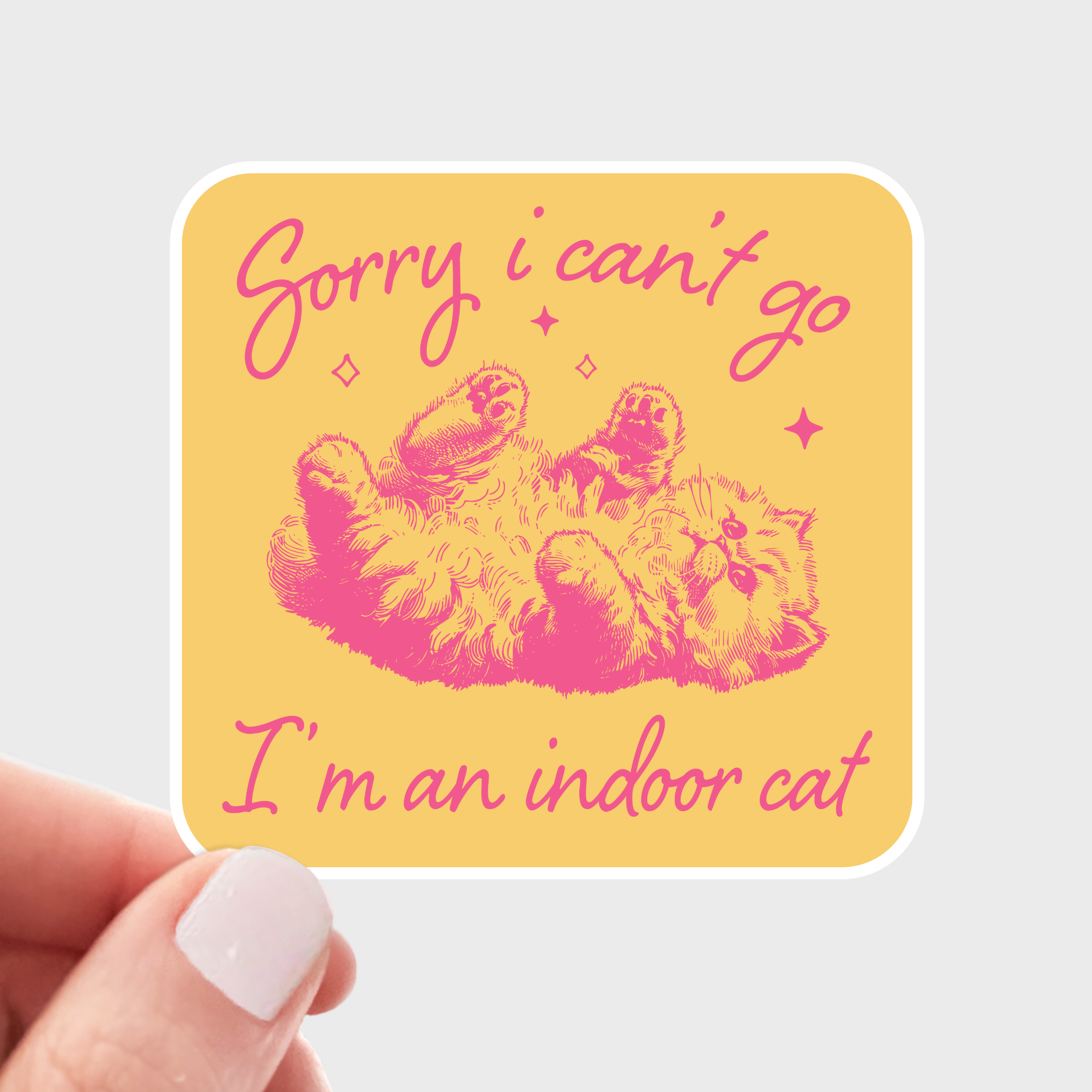 Sorry I Can't Go I'm an Indoor Cat Sticker - kitten, kitty