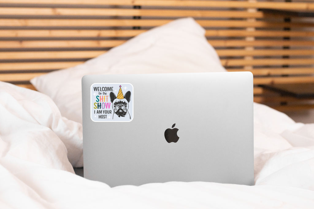 Welcome to the Shit Show I Am Your Host Sticker - dog, pet