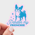 Pardon My Frenchie Sticker - bulldog, dog mom, adopt, puppy